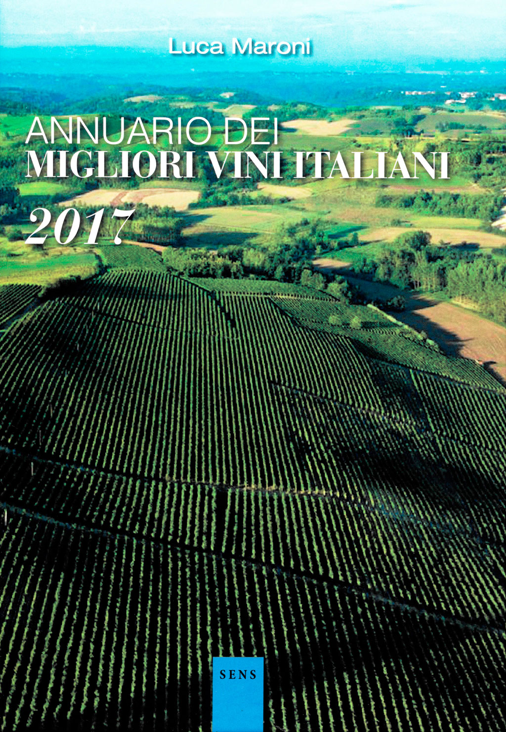 Annuario dei migliori vini italiani 2017 - Luca Maroni